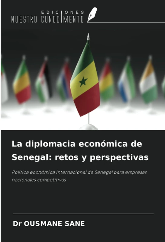 La diplomacia económica de Senegal: retos y perspectivas: Política económica internacional de Senegal para empresas nacionales competitivas