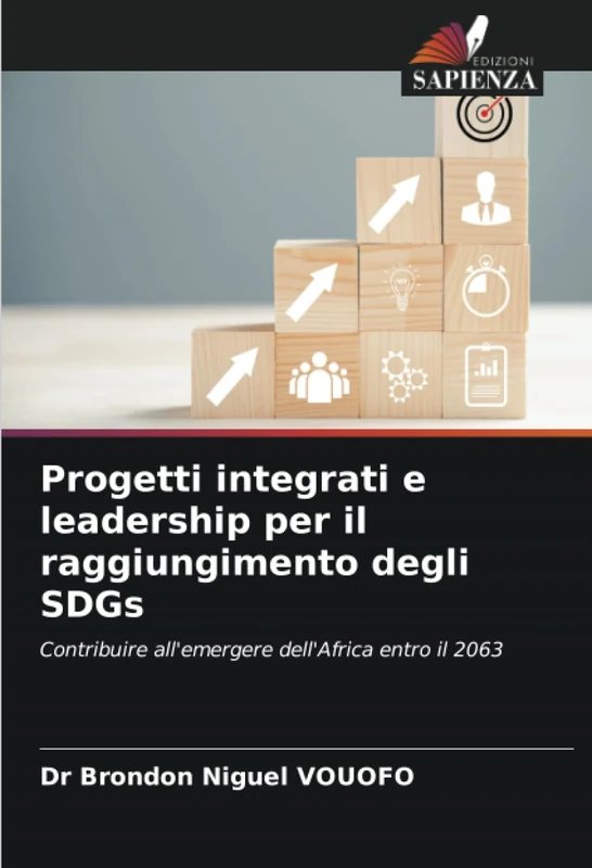 Progetti integrati e leadership per il raggiungimento degli SDGs: Contribuire all'emergere dell'Africa entro il 2063