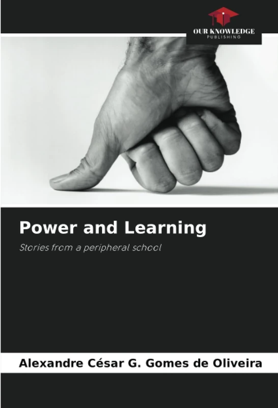 Power and Learning: Stories from a peripheral school