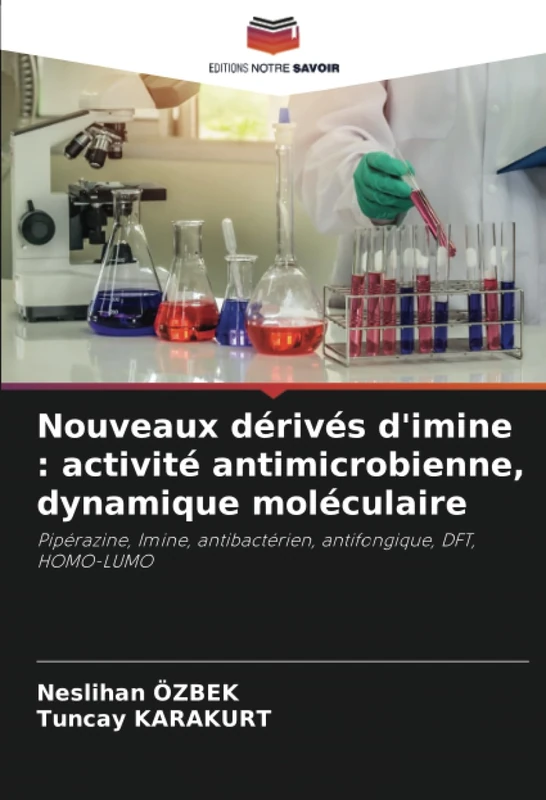 Nouveaux dérivés d'imine : activité antimicrobienne, dynamique moléculaire: Pipérazine, Imine, antibactérien, antifongique, DFT, HOMO-LUMO - Image 1