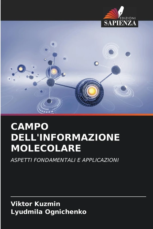 CAMPO DELL'INFORMAZIONE MOLECOLARE: ASPETTI FONDAMENTALI E APPLICAZIONI