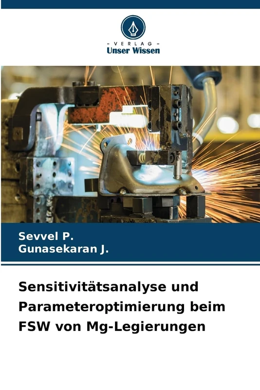 Sensitivitätsanalyse und Parameteroptimierung beim FSW von Mg-Legierungen