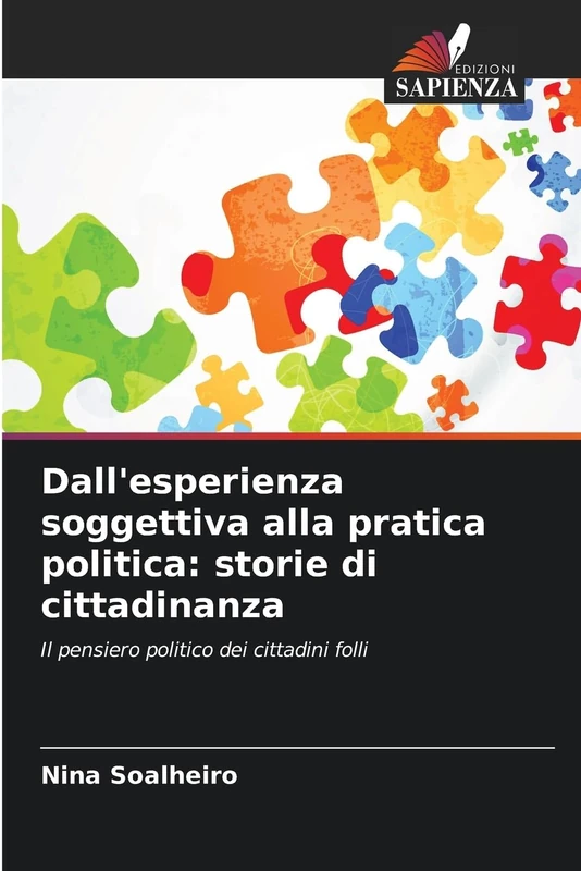 Dall'esperienza soggettiva alla pratica politica: storie di cittadinanza: Il pensiero politico dei cittadini folli