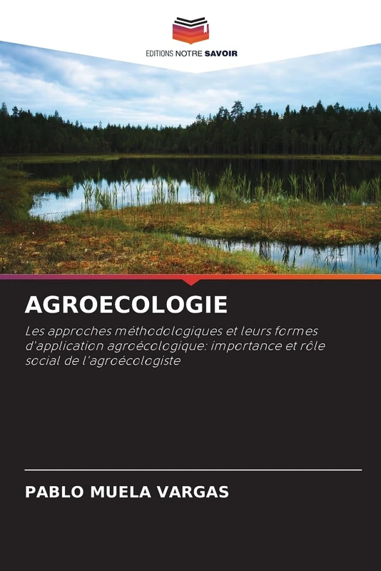 AGROECOLOGIE: Les approches méthodologiques et leurs formes d'application agroécologique: importance et rôle social de l'agroécologiste