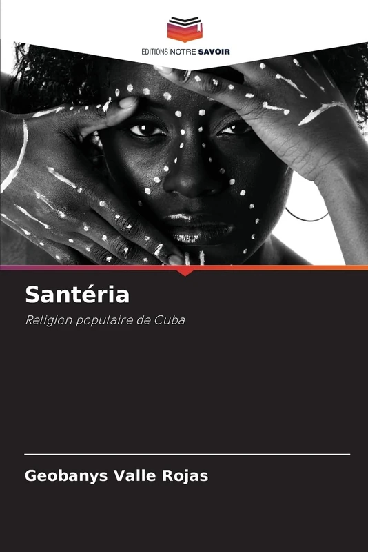 Santéria: Religion populaire de Cuba