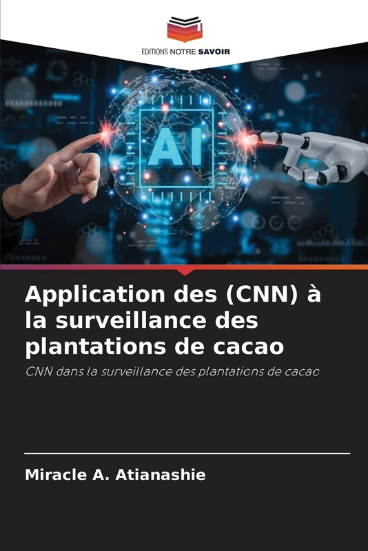 Application des (CNN) à la surveillance des plantations de cacao: CNN dans la surveillance des plantations de cacao