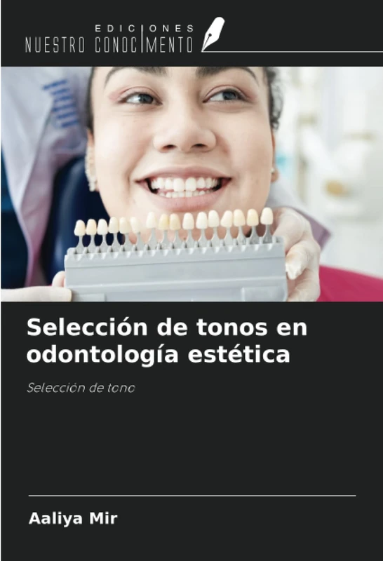 Selección de tonos en odontología estética: Selección de tono