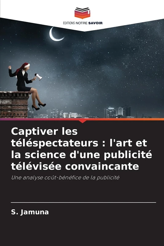 Captiver les téléspectateurs : l'art et la science d'une publicité télévisée convaincante: Une analyse coût-bénéfice de la publicité