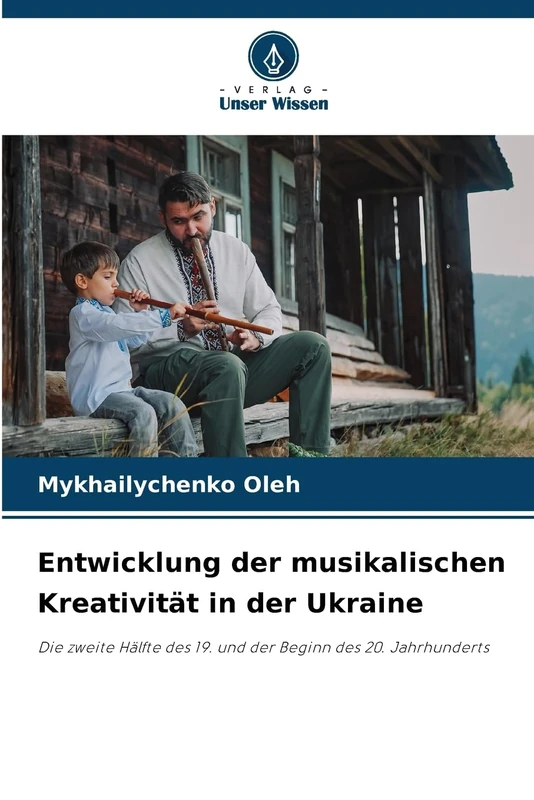Entwicklung der musikalischen Kreativität in der Ukraine: Die zweite Hälfte des 19. und der Beginn des 20. Jahrhunderts