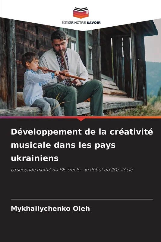 Développement de la créativité musicale dans les pays ukrainiens: La seconde moitié du 19e siècle - le début du 20e siècle