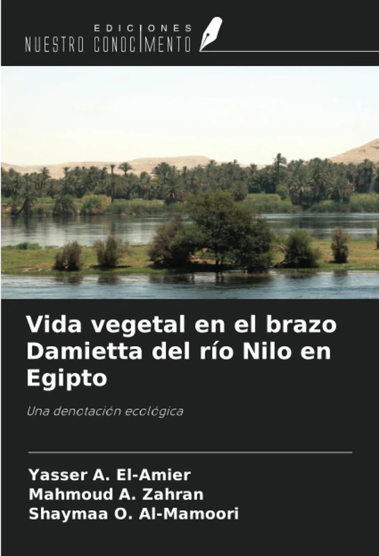 Vida vegetal en el brazo Damietta del río Nilo en Egipto: Una denotación ecológica