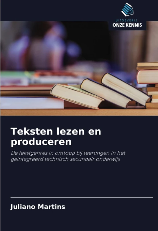 Teksten lezen en produceren: De tekstgenres in omloop bij leerlingen in het geïntegreerd technisch secundair onderwijs