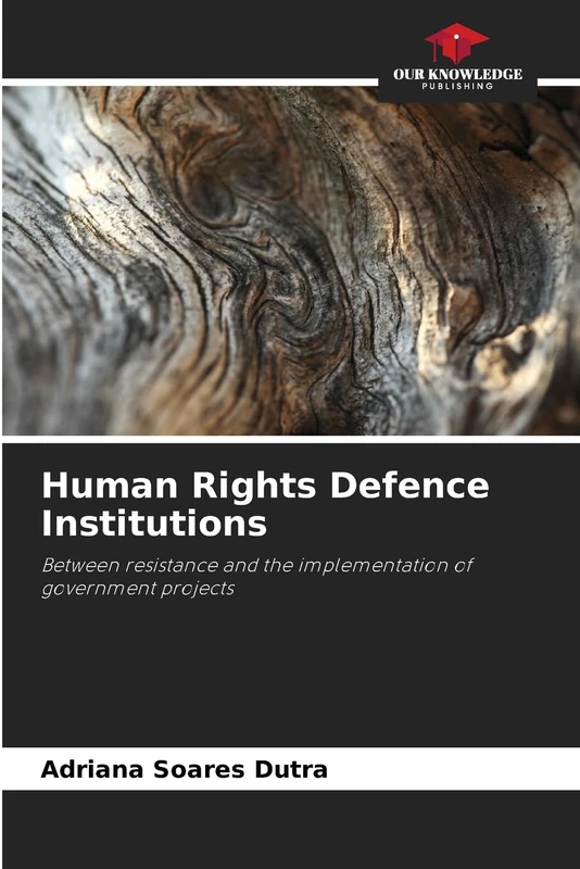 Human Rights Defence Institutions: Between resistance and the implementation of government projects