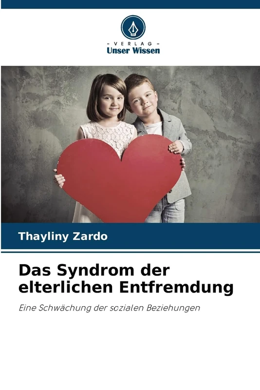 Das Syndrom der elterlichen Entfremdung: Eine Schwächung der sozialen Beziehungen