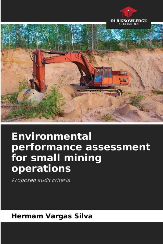 Environmental performance assessment for small mining operations: Proposed audit criteria