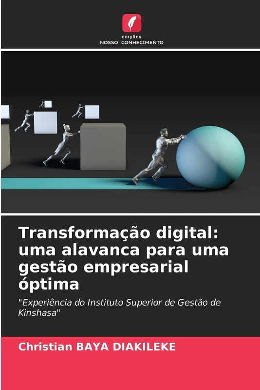 Transformação digital: uma alavanca para uma gestão empresarial óptima: "Experiência do Instituto Superior de Gestão de Kinshasa"