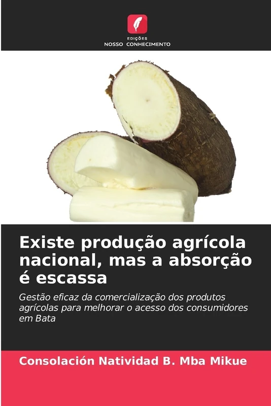 Existe produção agrícola nacional, mas a absorção é escassa: Gestão eficaz da comercialização dos produtos agrícolas para melhorar o acesso dos consumidores em Bata - Image 1