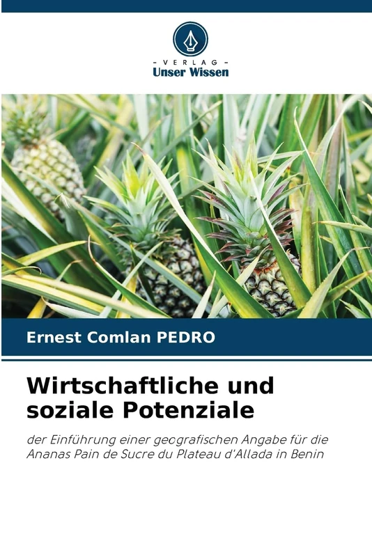 Wirtschaftliche und soziale Potenziale: der Einführung einer geografischen Angabe für die Ananas Pain de Sucre du Plateau d'Allada in Benin
