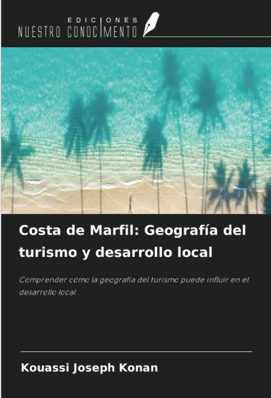 Costa de Marfil: Geografía del turismo y desarrollo local: Comprender cómo la geografía del turismo puede influir en el desarrollo local