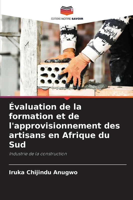 Évaluation de la formation et de l'approvisionnement des artisans en Afrique du Sud: Industrie de la construction