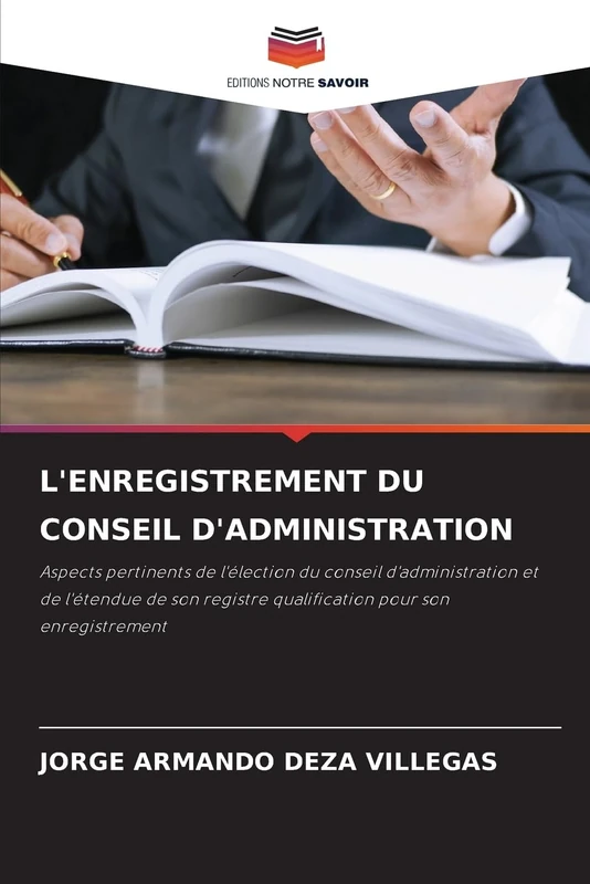 L'ENREGISTREMENT DU CONSEIL D'ADMINISTRATION: Aspects pertinents de l'élection du conseil d'administration et de l'étendue de son registre qualification pour son enregistrement