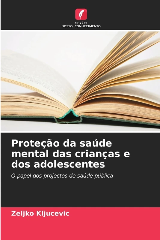 Proteção da saúde mental das crianças e dos adolescentes: O papel dos projectos de saúde pública
