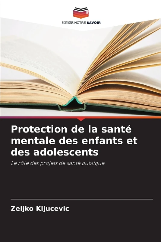Protection de la santé mentale des enfants et des adolescents: Le rôle des projets de santé publique