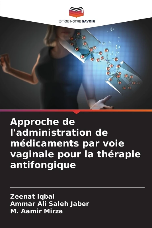 Approche de l'administration de médicaments par voie vaginale pour la thérapie antifongique - Image 1