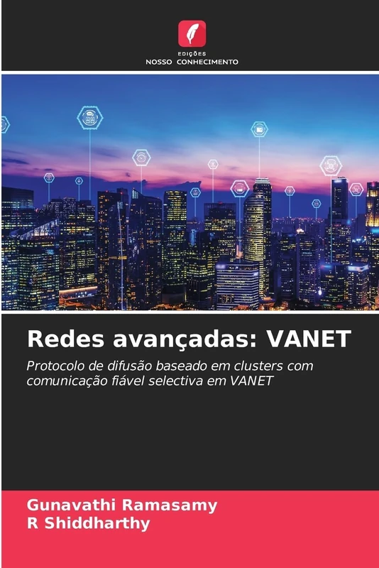 Redes avançadas: VANET: Protocolo de difusão baseado em clusters com comunicação fiável selectiva em VANET