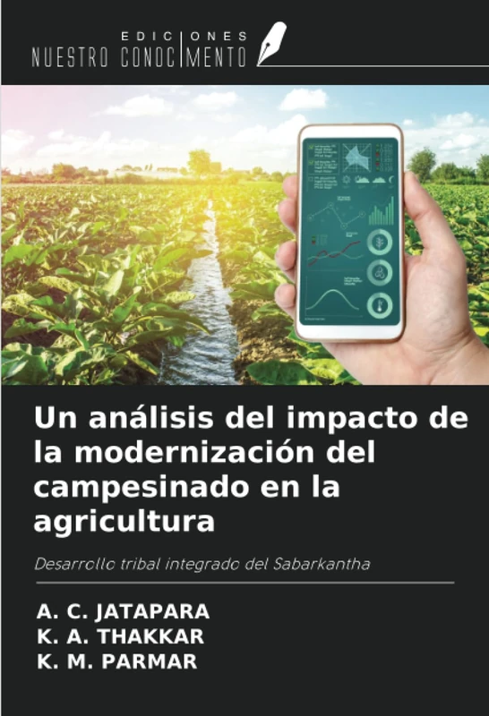 Un análisis del impacto de la modernización del campesinado en la agricultura: Desarrollo tribal integrado del Sabarkantha