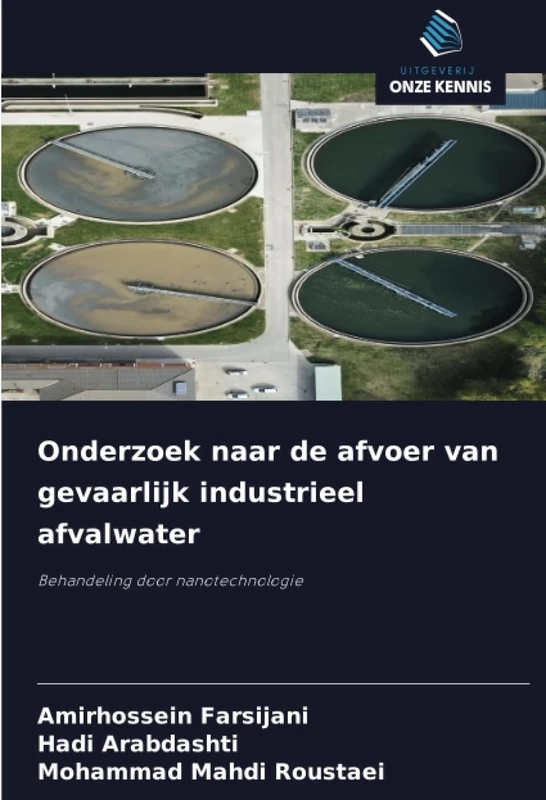 Onderzoek naar de afvoer van gevaarlijk industrieel afvalwater: Behandeling door nanotechnologie