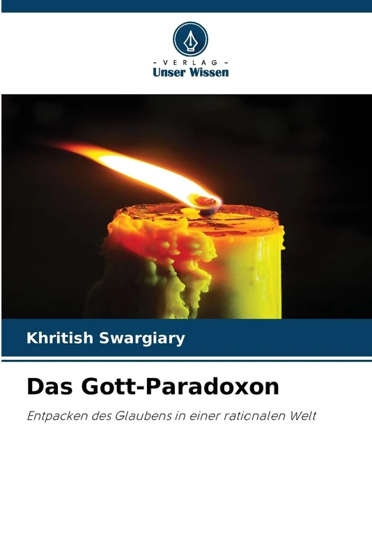 Das Gott-Paradoxon: Entpacken des Glaubens in einer rationalen Welt