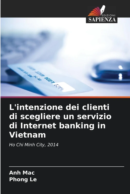 L'intenzione dei clienti di scegliere un servizio di Internet banking in Vietnam: Ho Chi Minh City, 2014 - Image 1