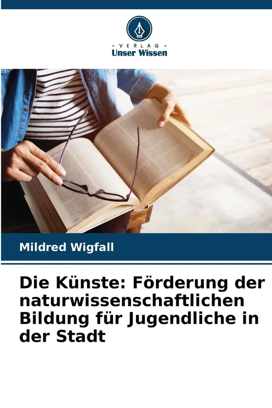 Die Künste: Förderung der naturwissenschaftlichen Bildung für Jugendliche in der Stadt