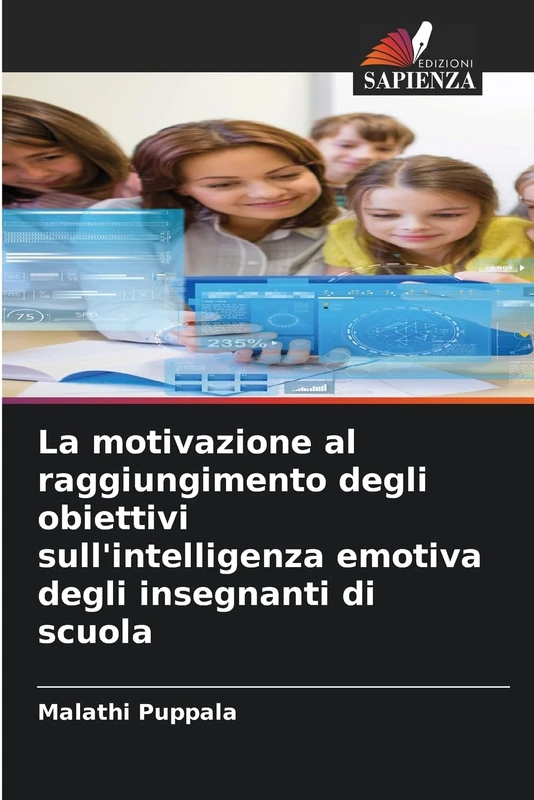 La motivazione al raggiungimento degli obiettivi sull'intelligenza emotiva degli insegnanti di scuola - Image 1