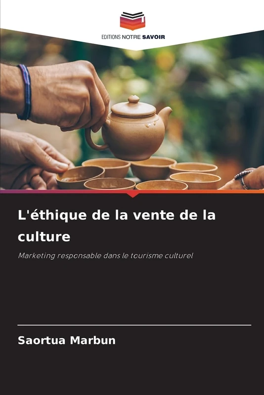 L'éthique de la vente de la culture: Marketing responsable dans le tourisme culturel
