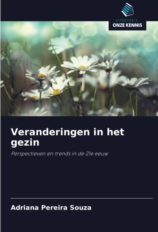 Veranderingen in het gezin: Perspectieven en trends in de 21e eeuw