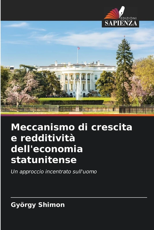 Meccanismo di crescita e redditività dell'economia statunitense: Un approccio incentrato sull'uomo
