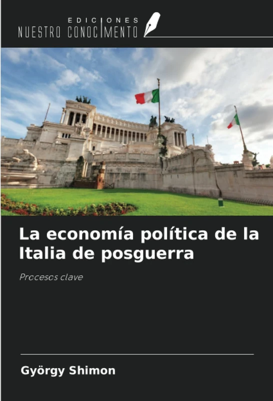 La economía política de la Italia de posguerra: Procesos clave