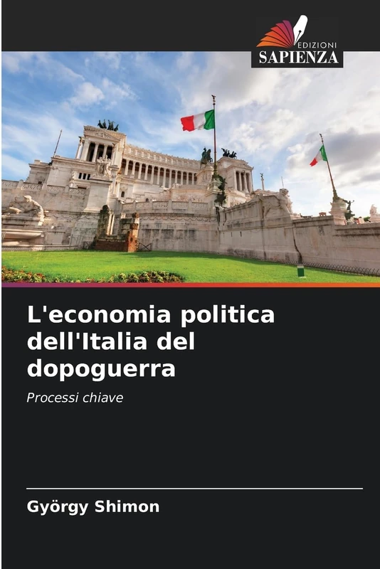 L'economia politica dell'Italia del dopoguerra: Processi chiave