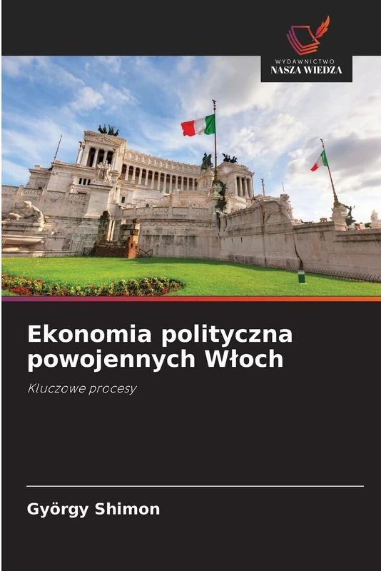 Ekonomia polityczna powojennych Włoch: Kluczowe procesy