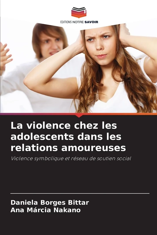 La violence chez les adolescents dans les relations amoureuses: Violence symbolique et réseau de soutien social