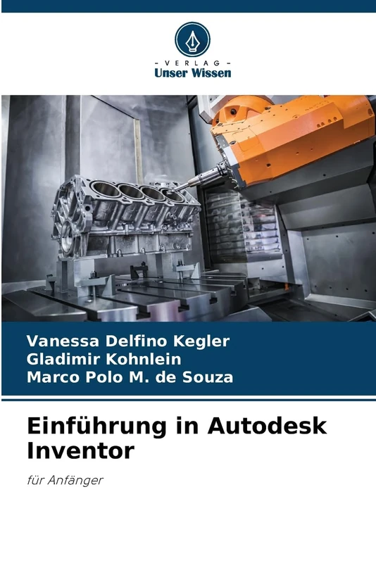 Einführung in Autodesk Inventor: für Anfänger