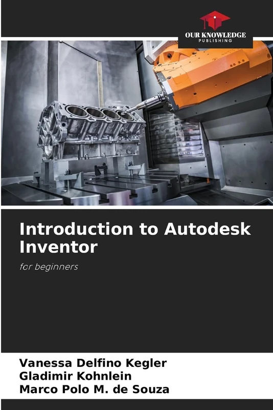Introduction to Autodesk Inventor: for beginners