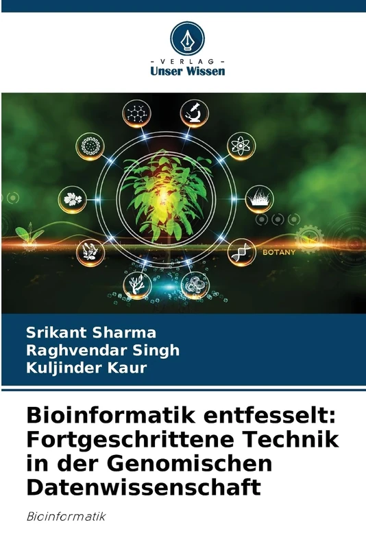 Bioinformatik entfesselt: Fortgeschrittene Technik in der Genomischen Datenwissenschaft: Bioinformatik