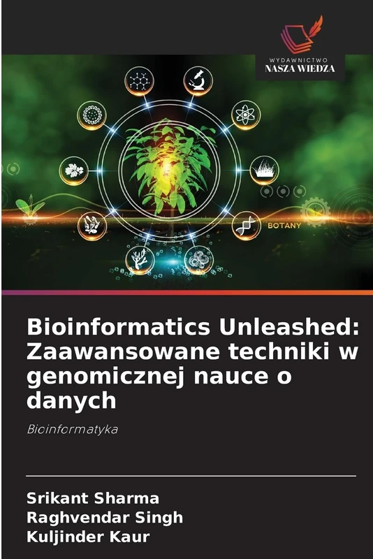 Bioinformatics Unleashed: Zaawansowane techniki w genomicznej nauce o danych: Bioinformatyka