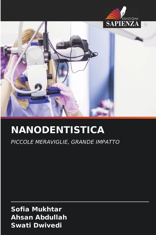 Nanodentistica: PICCOLE MERAVIGLIE, GRANDE IMPATTO - Image 1