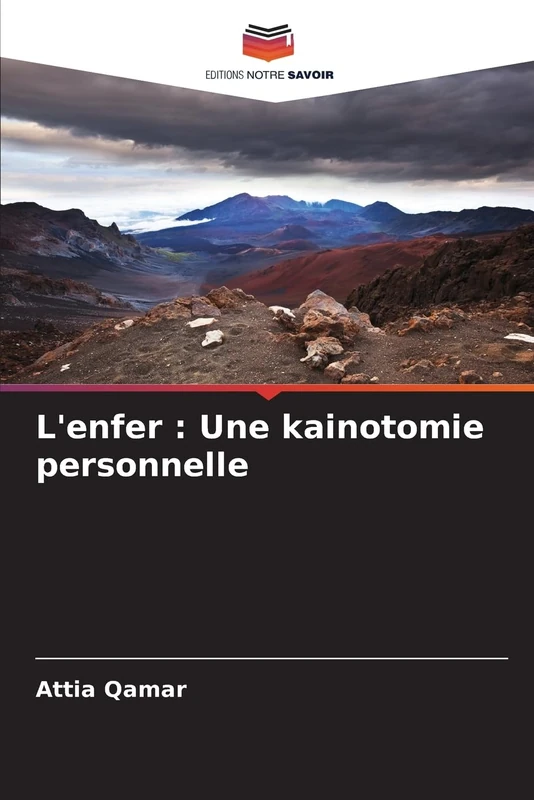 L'enfer: Une kainotomie personnelle