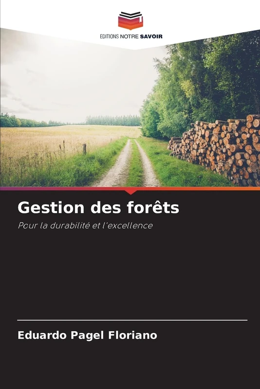 Gestion des forêts: Pour la durabilité et l'excellence