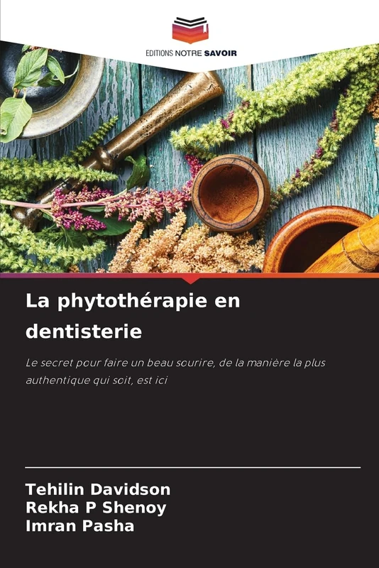 La phytothérapie en dentisterie: Le secret pour faire un beau sourire, de la manière la plus authentique qui soit, est ici - Image 1